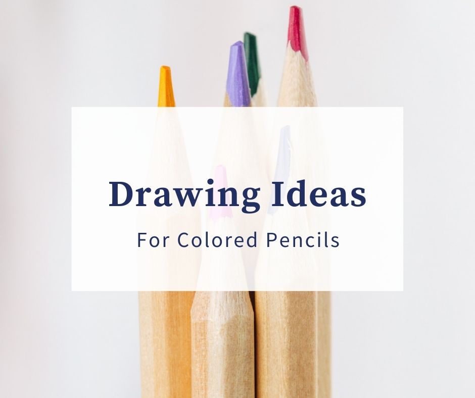 7 Easy Colored Pencil Drawing Ideas For Beginners
